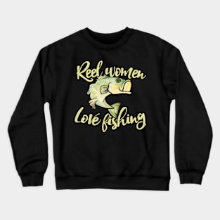 Reel Love Fishing Bass Fishing Angler Crewneck Sweatshirt